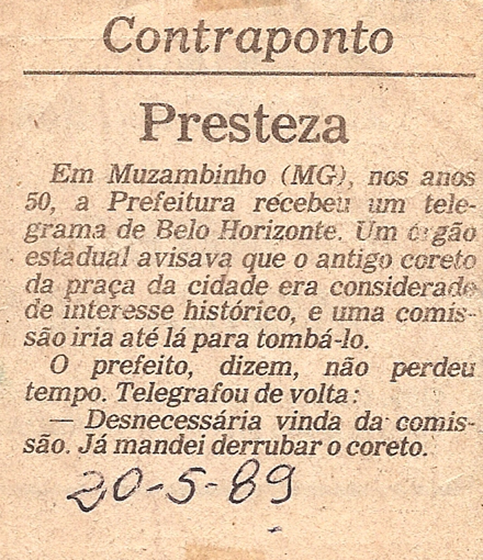 Você gostou da presteza e agilidade do ex-prefeito Messias? Essa foi boa! Foto enviada por Darcy Beato