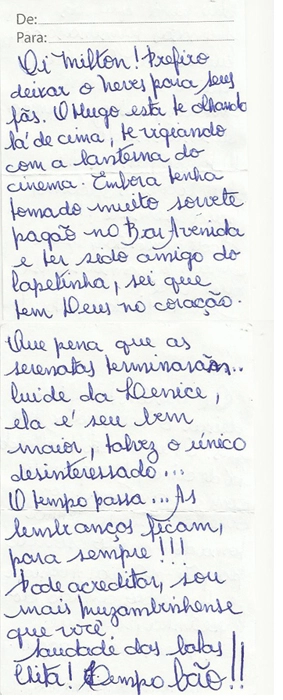 Bilhete que Milton Neves recebeu de uma ilustre muzambinhense em um restaurante, em junho de 2013. Mas ela não escreveu seu nome! Afinal, querida, quem é você, que mandou essa mensagem tão bonita? Informe pelo e-mail: redacao@terceirotempo.com.br